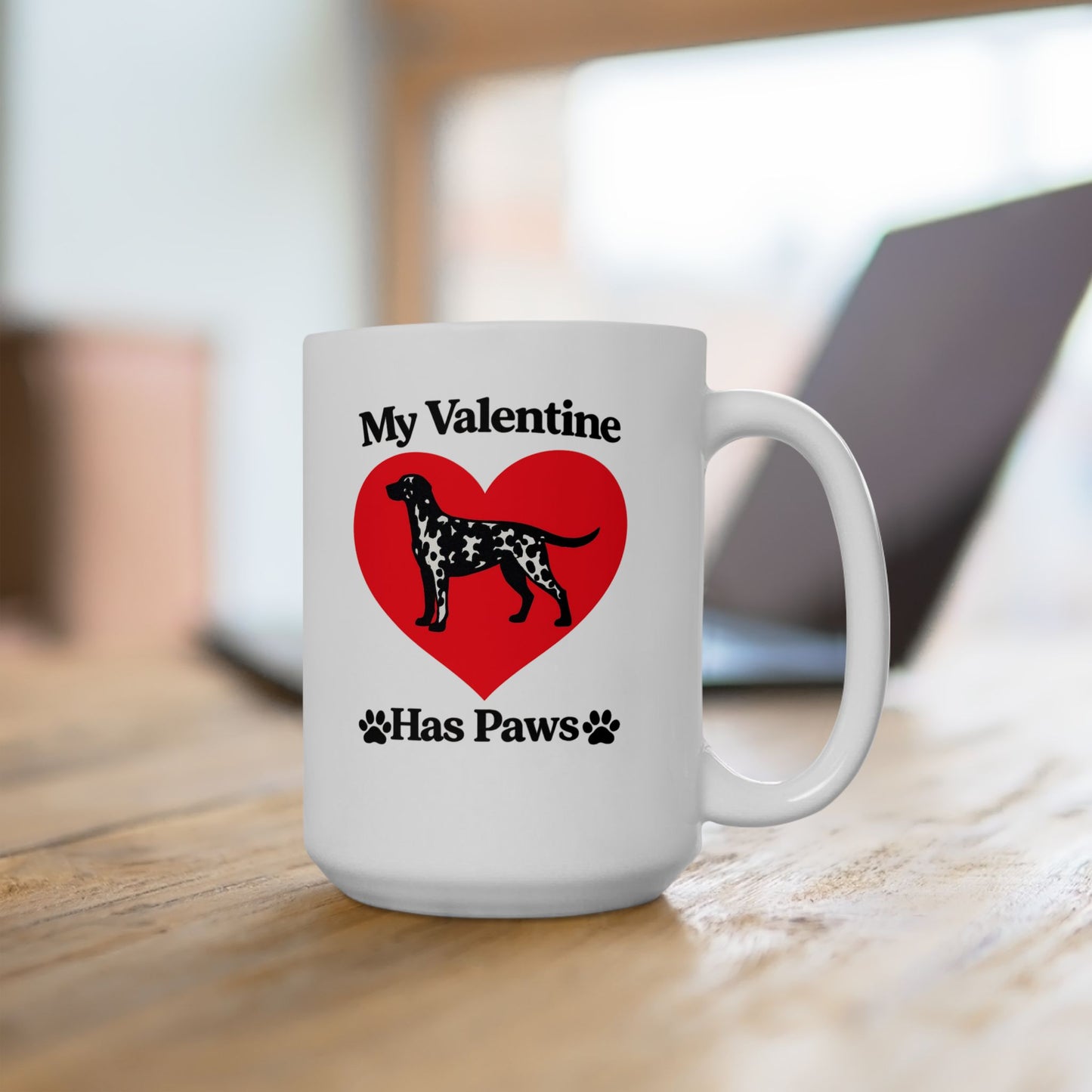 My Valentine Has Paws Dalmation St Valentine's Day dog Cute Pet Lover Coffee Cup (11oz/15oz)