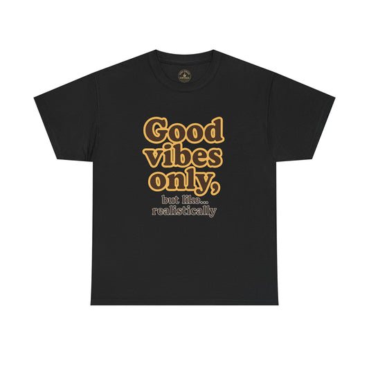 Good vibes only T-Shirt | Retro Quote Tee