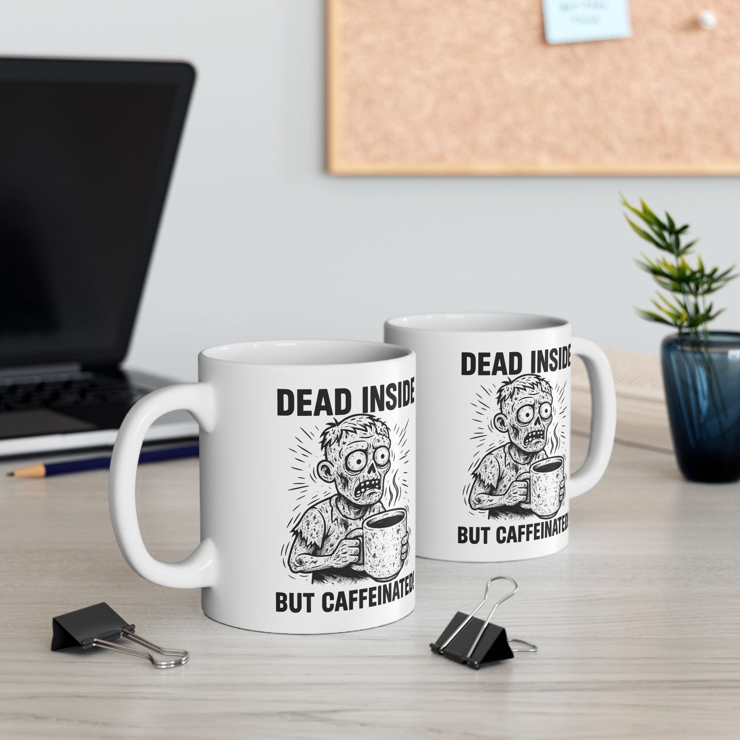 Dead Inside But Caffeinated Ceramic Mug — Zombie Coffee Mug (11oz & 15oz)