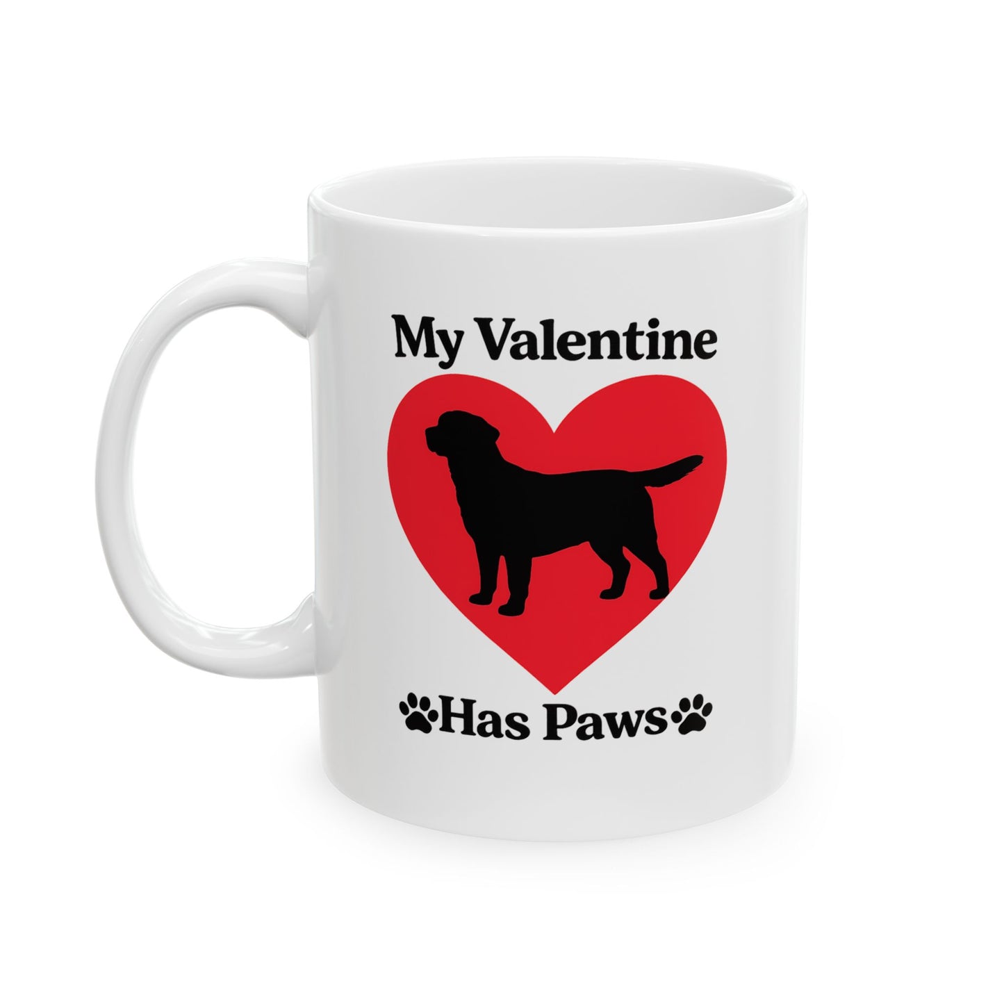 My Valentine Has Paws Rottweiler Valentine's Day Dog Ceramic Mug (11oz, 15oz)