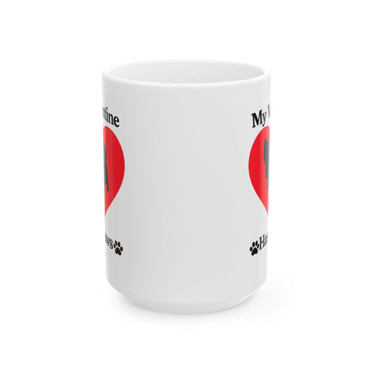 “My Valentine Has Paws” Yorkshire Terrier St Valentine's Day dog pet mug Cute Pet Lover Coffee Cup (11oz/15oz)