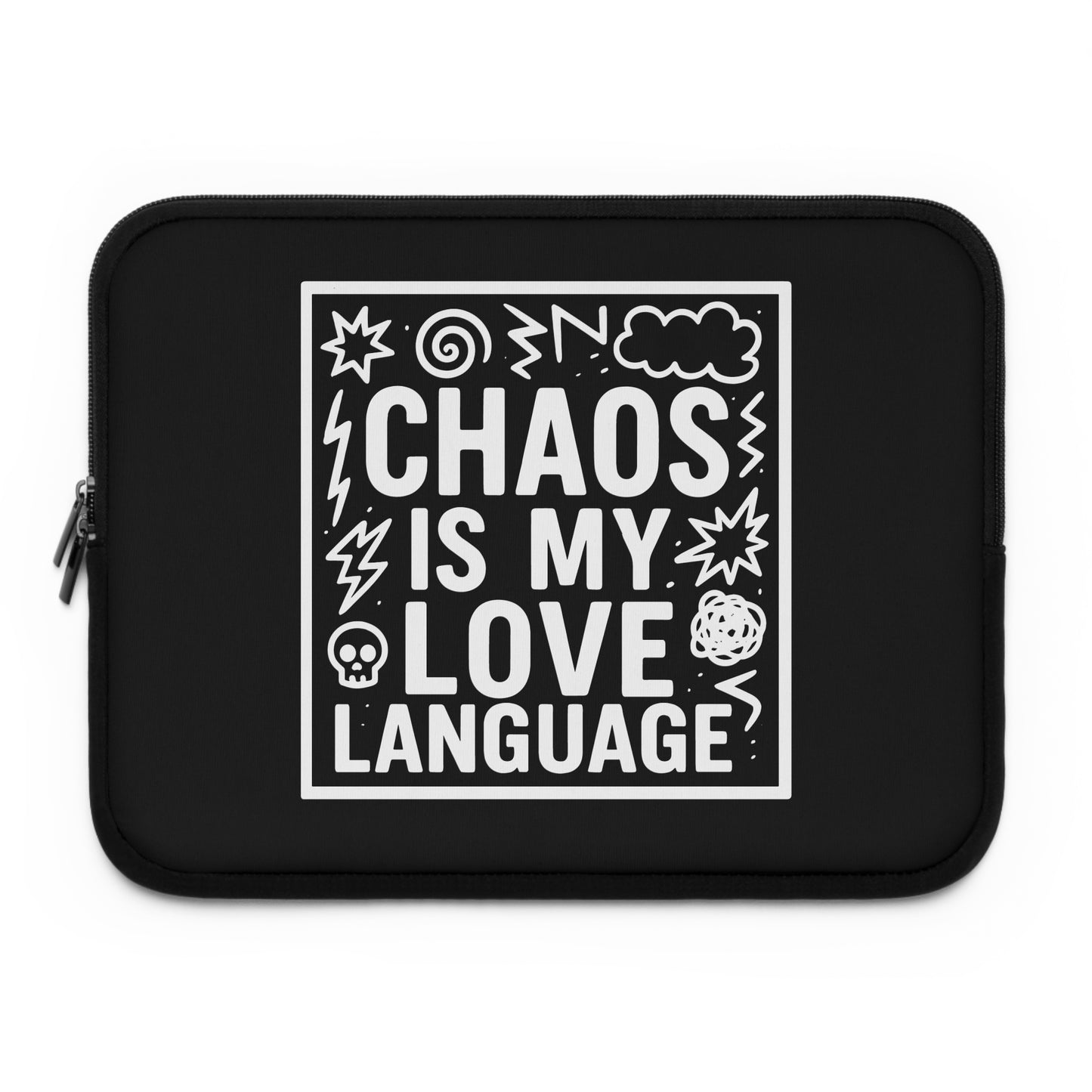 Chaos Is My Love Language Laptop Sleeve — Funny Quote Protective Case