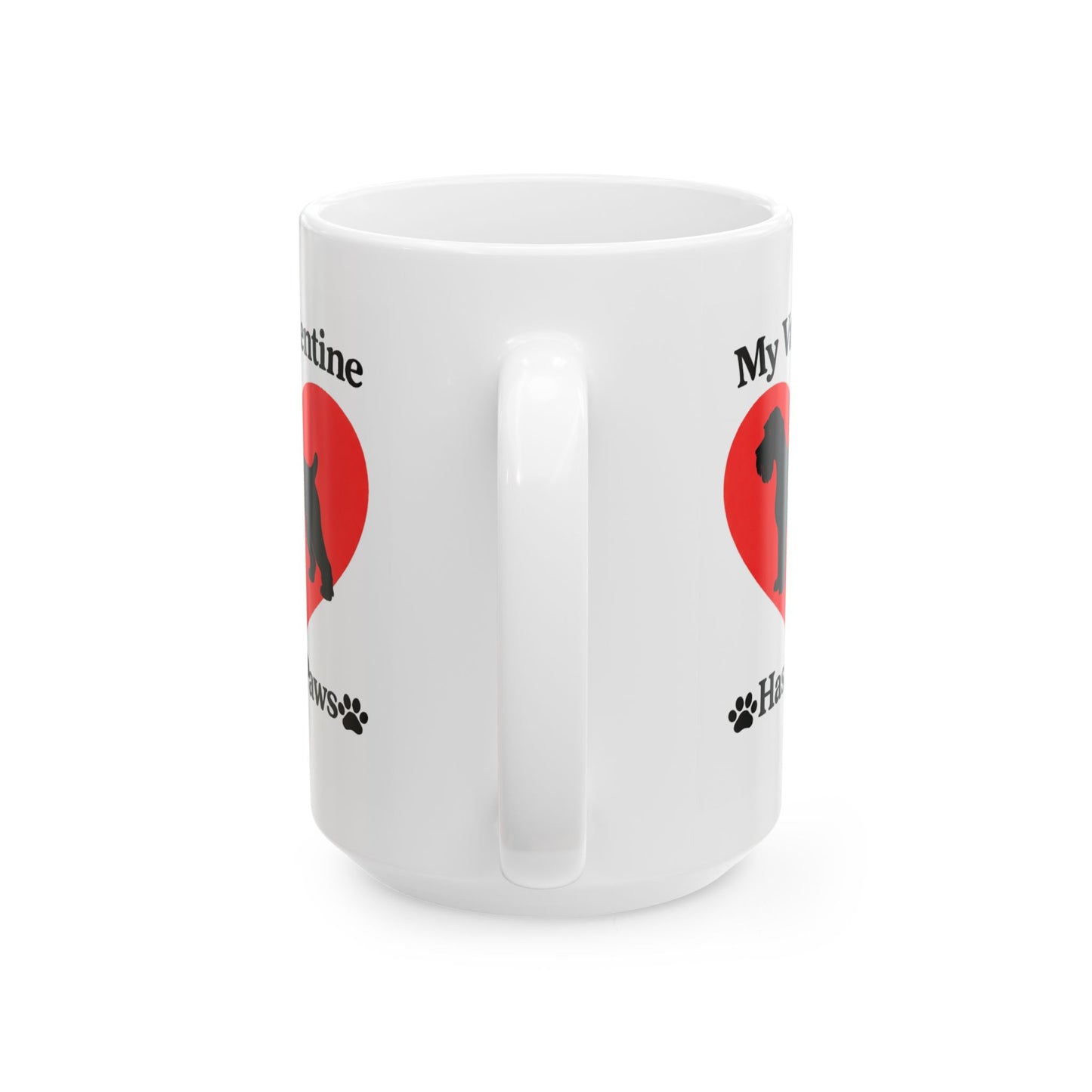 My Valentine Has Paws Schnauzer Valentine's Day Dog Ceramic Mug (11oz, 15oz)