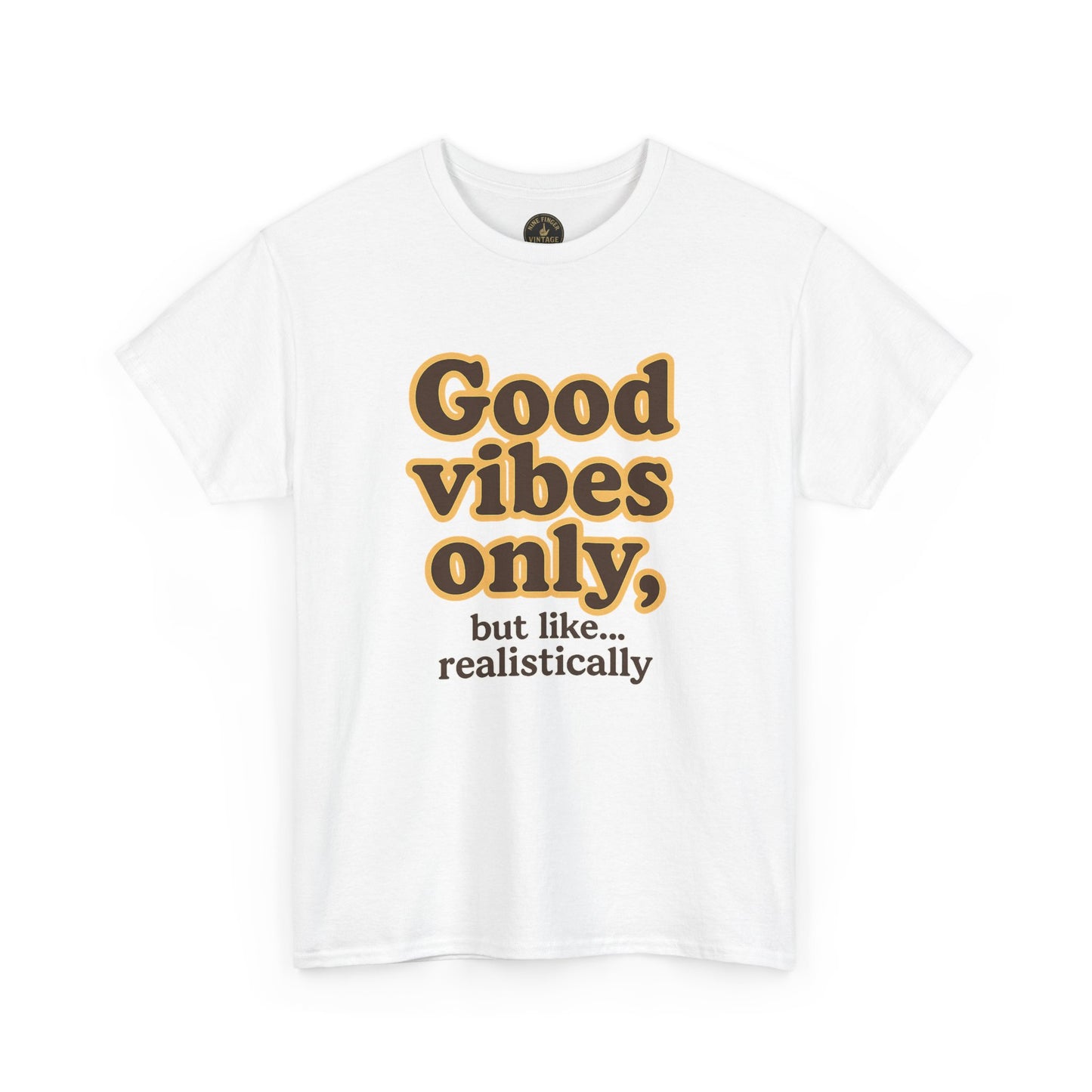Good vibes only T-Shirt | Retro Quote Tee