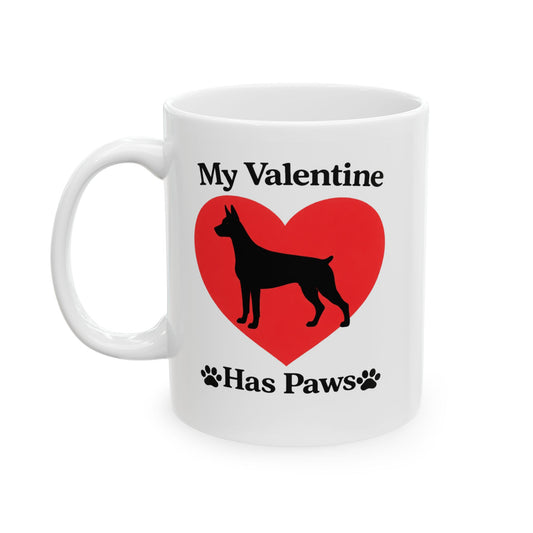 My Valentine Has Paws Doberman St Valentine's Day dog Cute Pet Lover Coffee Cup (11oz/15oz)