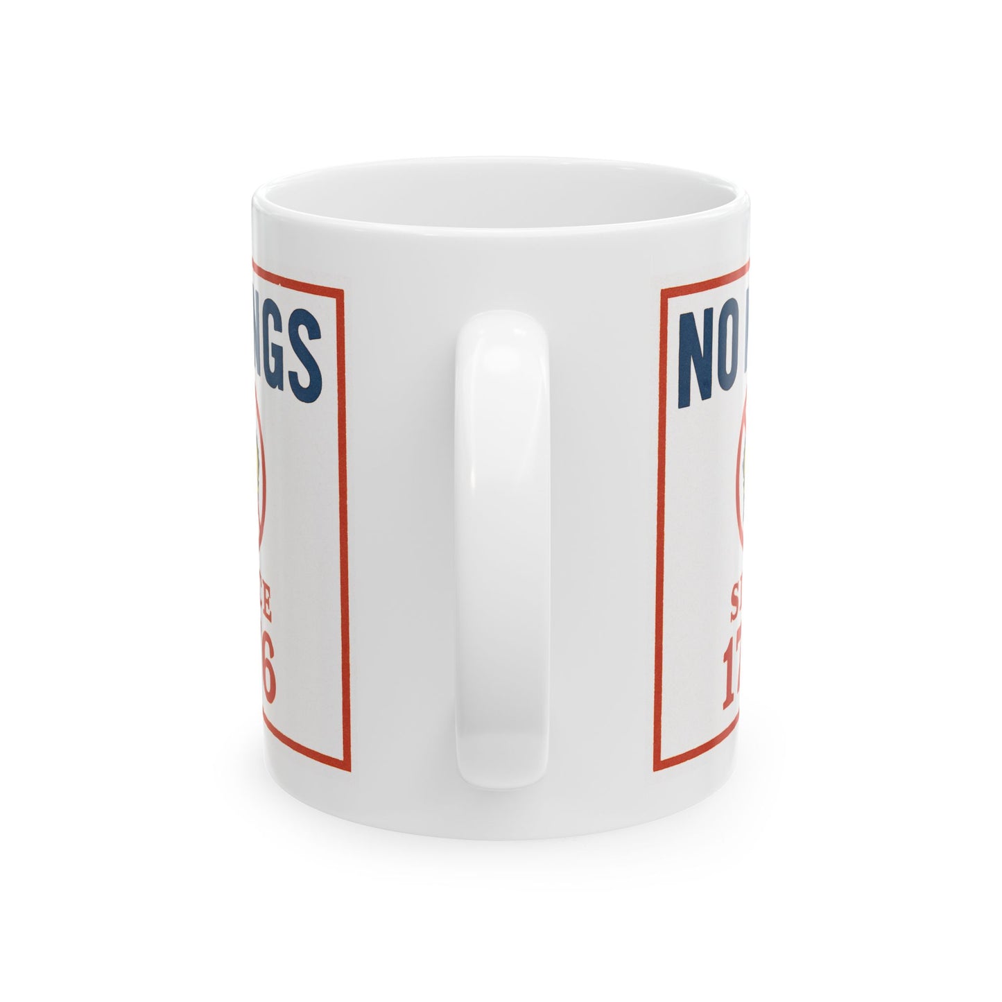 "No Kings Since 1776" Ceramic Mug — Patriotic Anti-Tyranny Coffee Cup (11oz & 15oz)