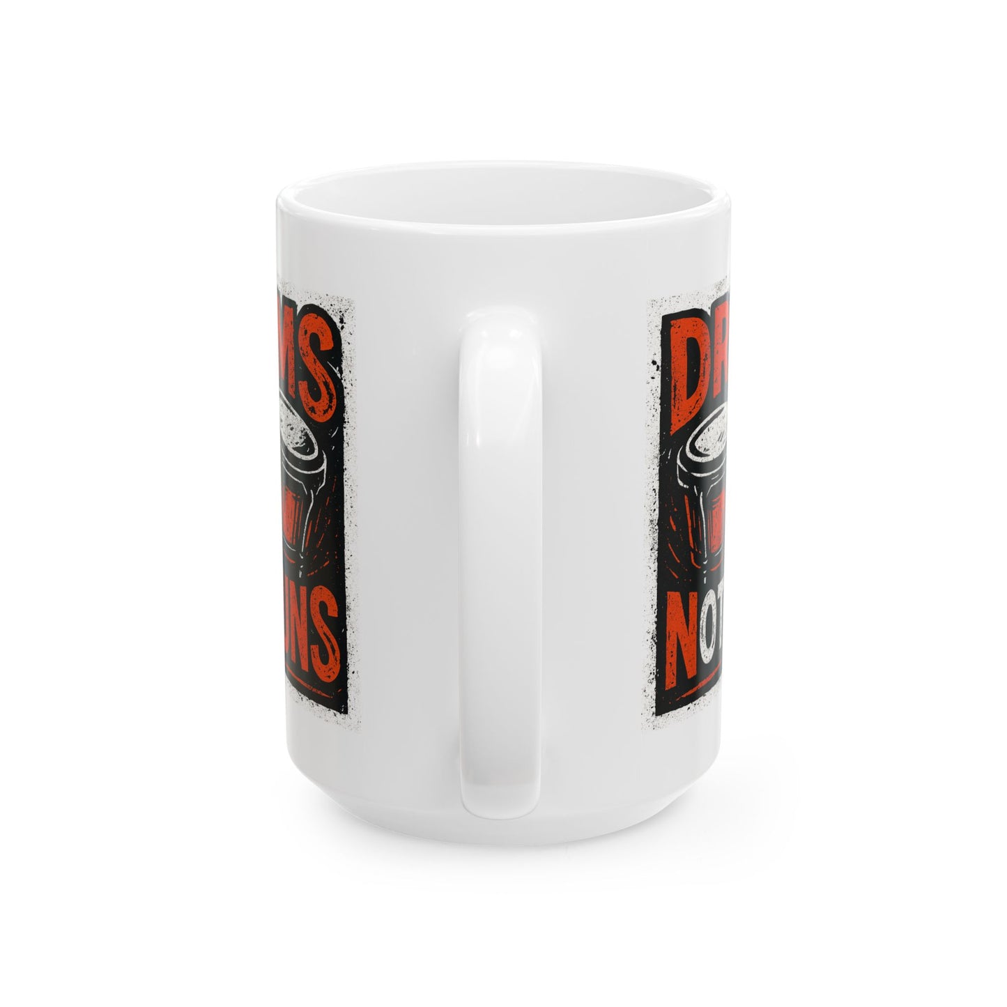 Drums Not Guns Ceramic Mug — "Drums not Guns" Coffee Cup (11oz, 15oz)
