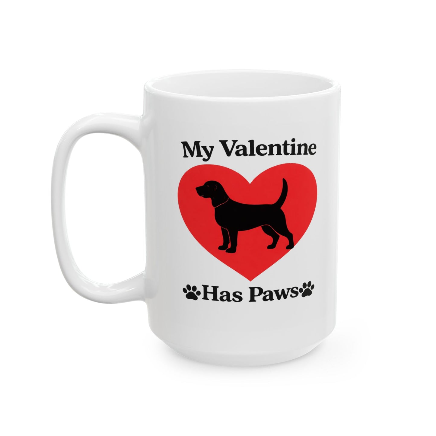 My Valentine Has Paws Beagle St Valentine's Day dog Cute Pet Lover Coffee Cup (11oz/15oz)