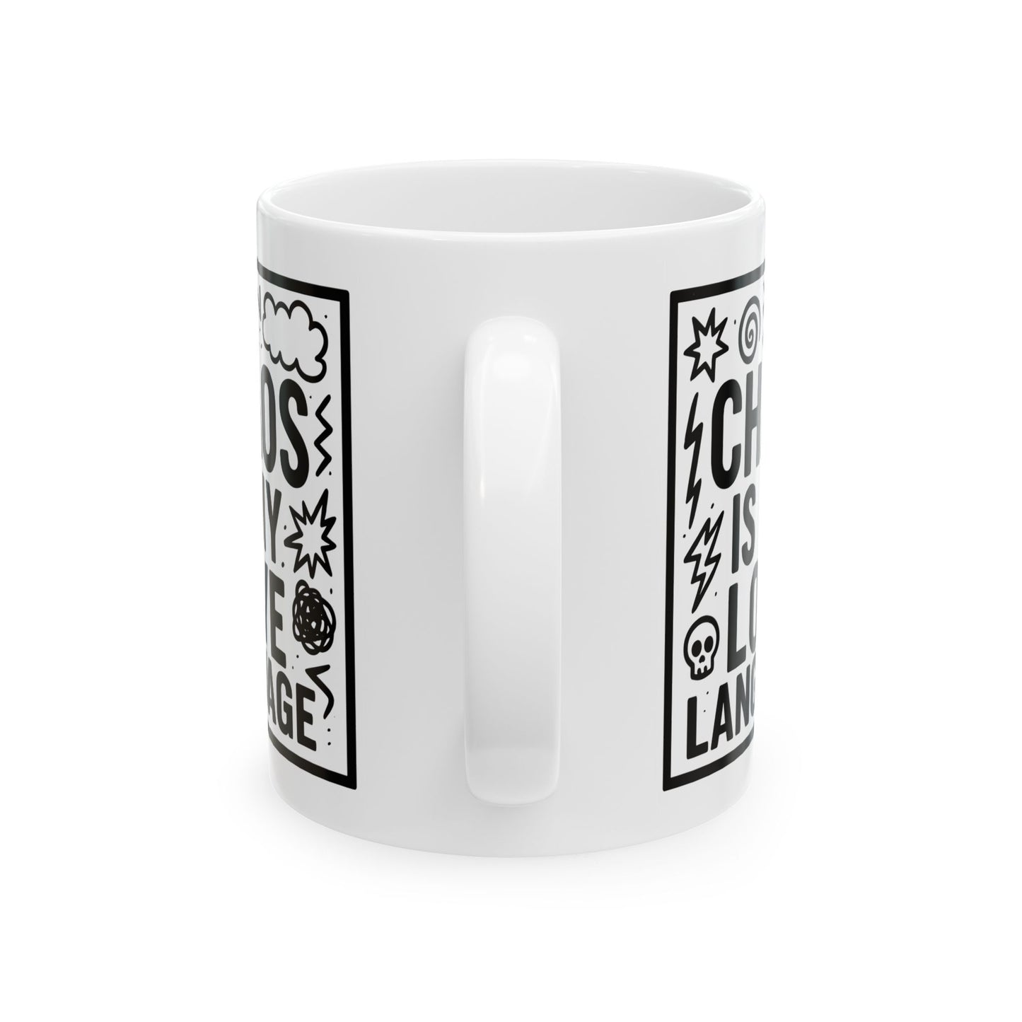 Chaos Is My Love Language Ceramic Mug - Cute Coffee Mug (11oz/15oz)