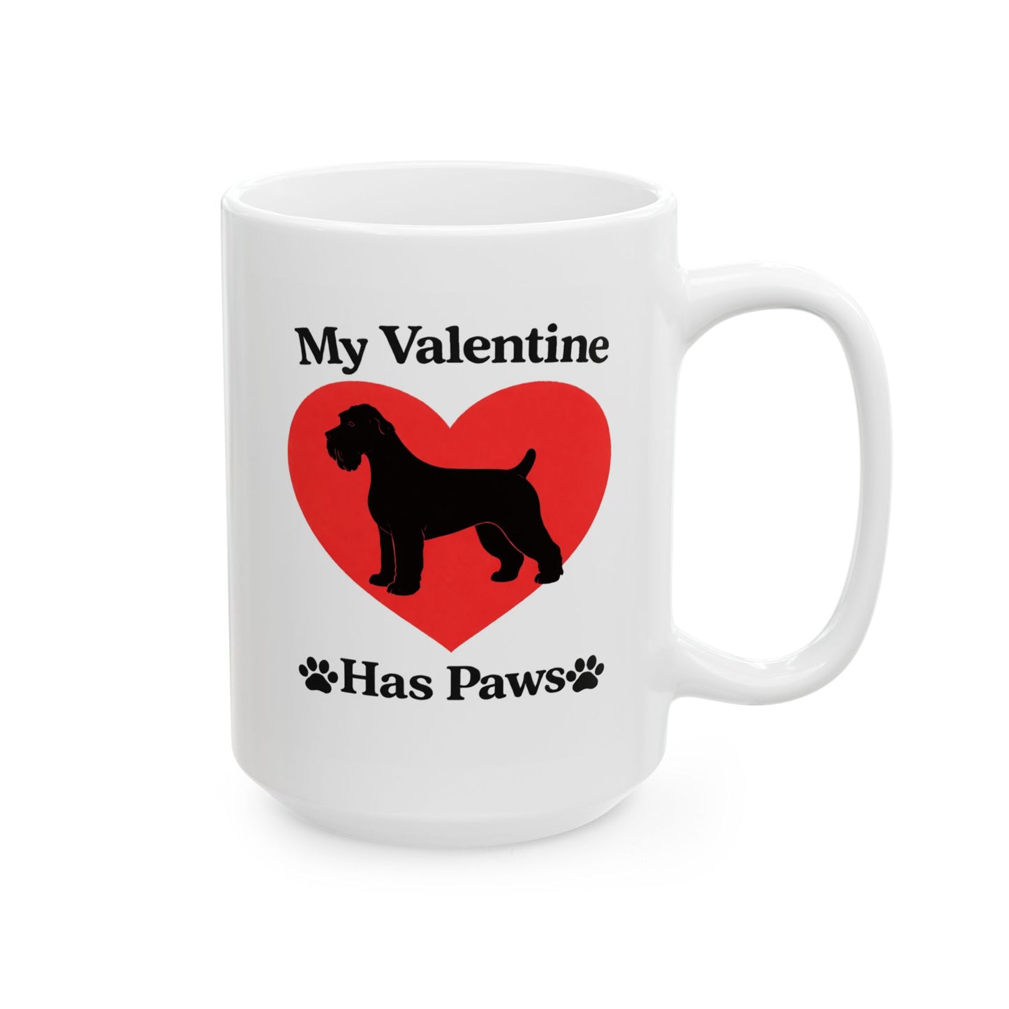My Valentine Has Paws Schnauzer Valentine's Day Dog Ceramic Mug (11oz, 15oz)