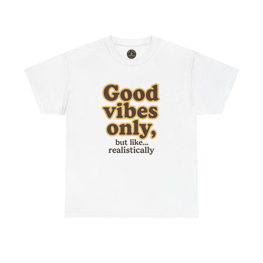 Good vibes only T-Shirt | Retro Quote Tee