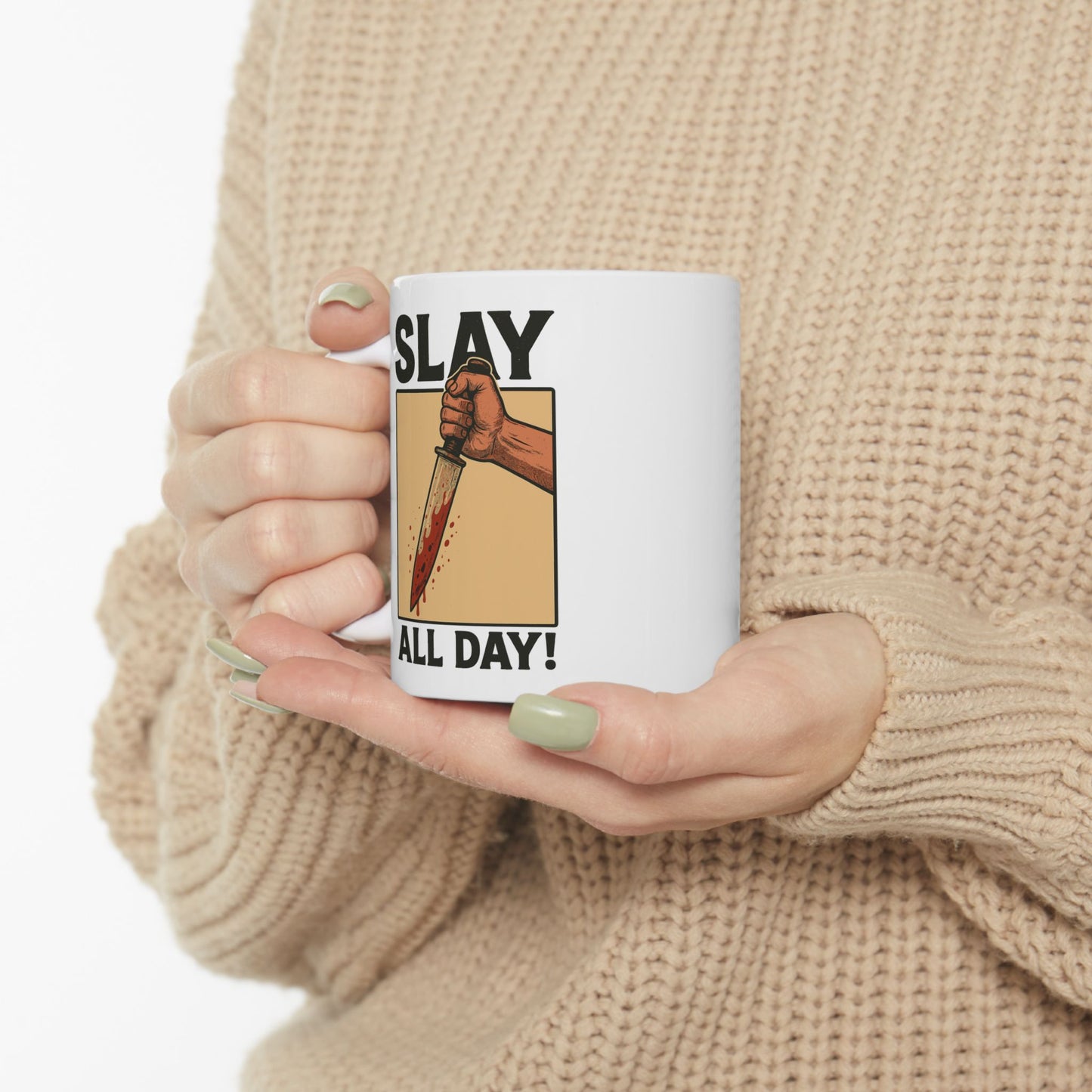 "Slay All Day" Ceramic Mug — 11oz Coffee Cup