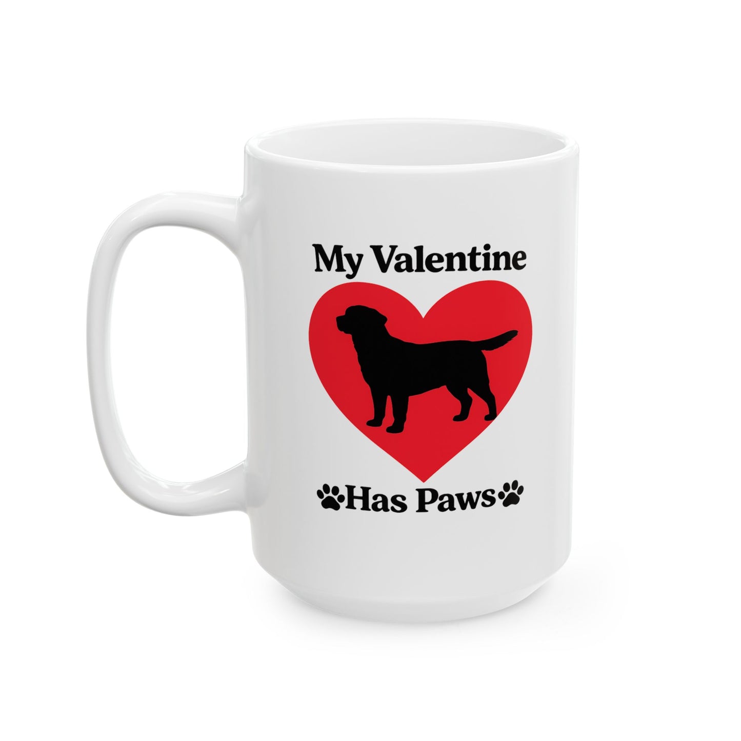 My Valentine Has Paws Rottweiler Valentine's Day Dog Ceramic Mug (11oz, 15oz)
