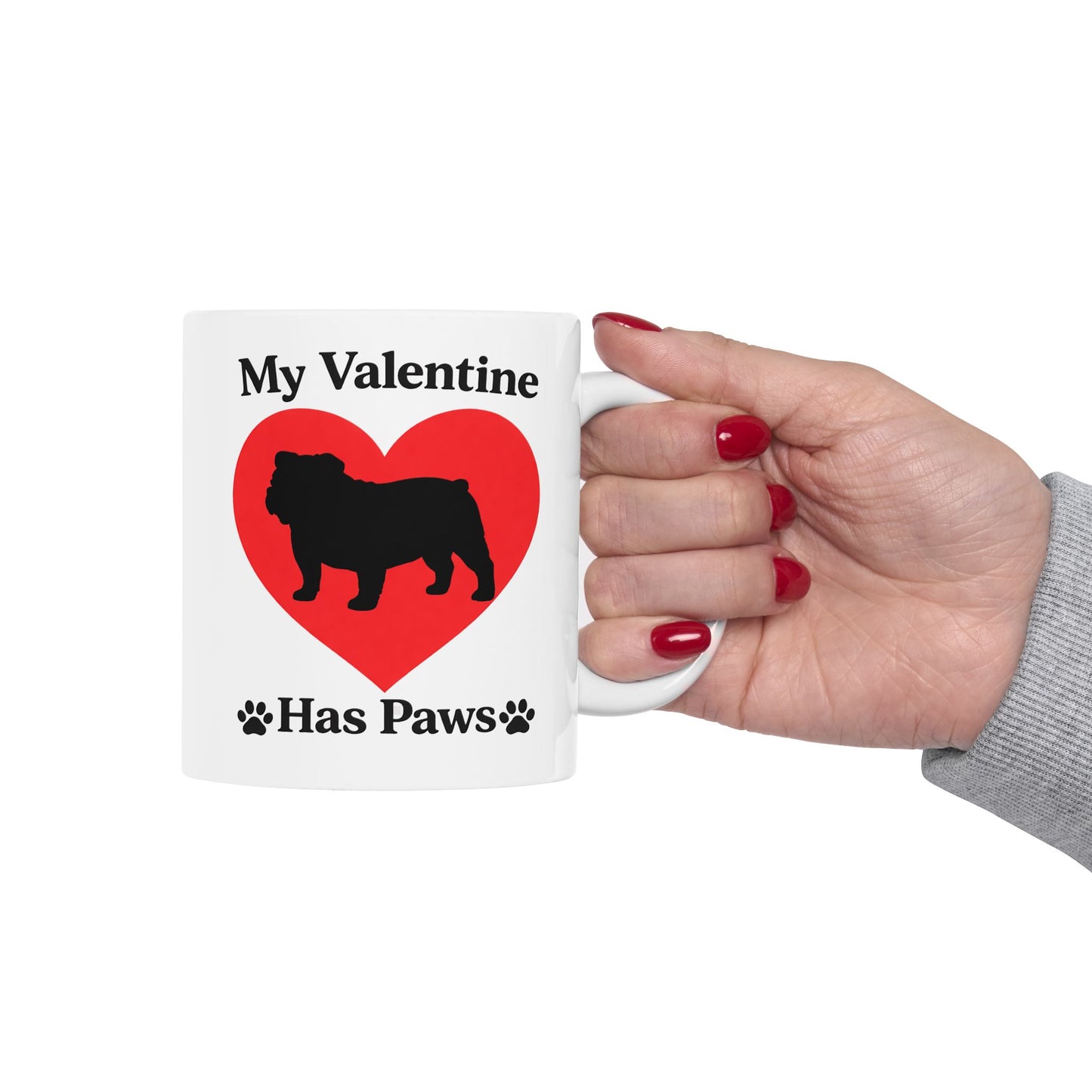 “My Valentine Has Paws” Valentine's Day Dog Ceramic Mug (11oz, 15oz)