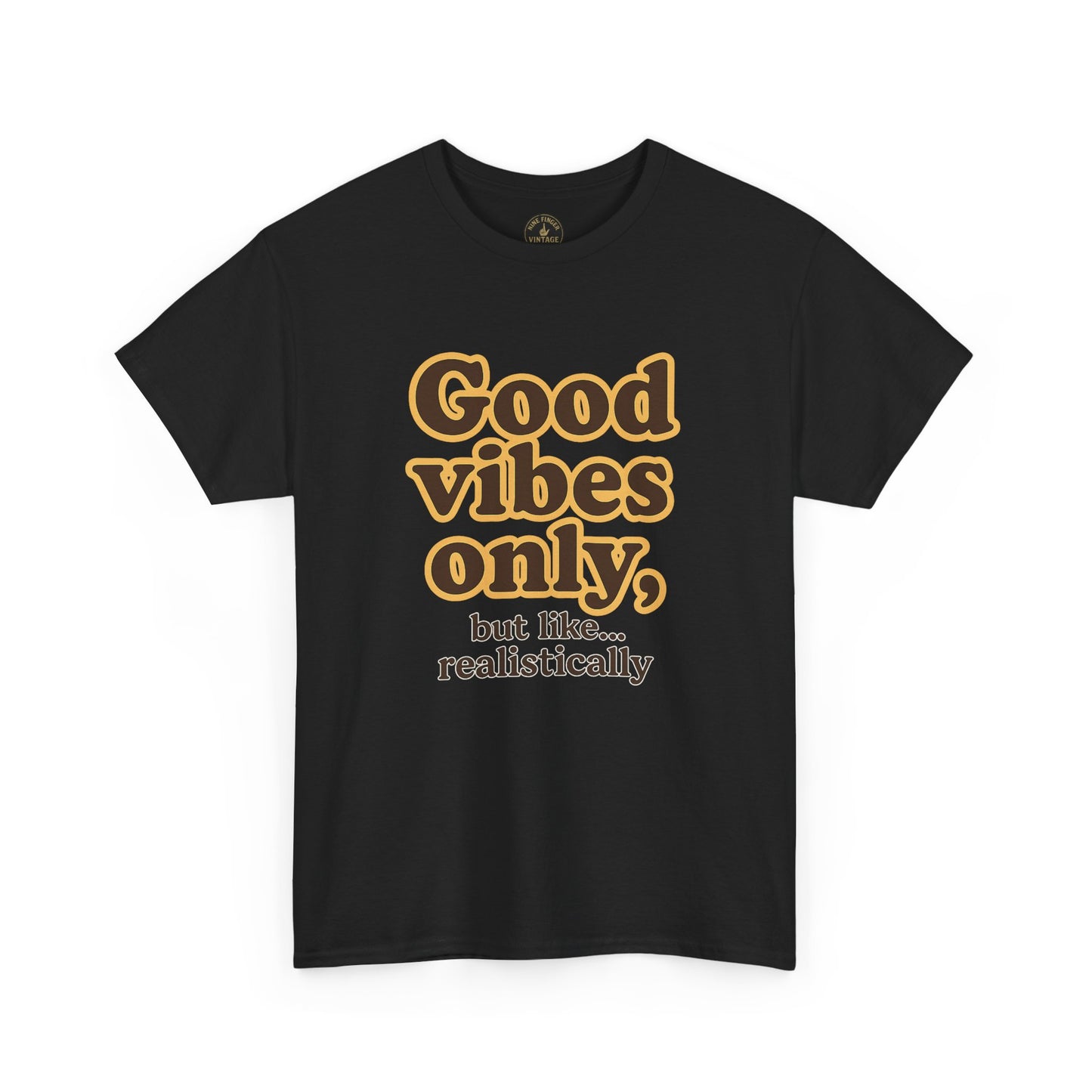 Good vibes only T-Shirt | Retro Quote Tee