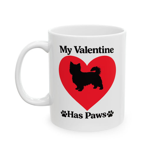 “My Valentine Has Paws” Yorkshire Terrier St Valentine's Day dog pet mug Cute Pet Lover Coffee Cup (11oz/15oz)
