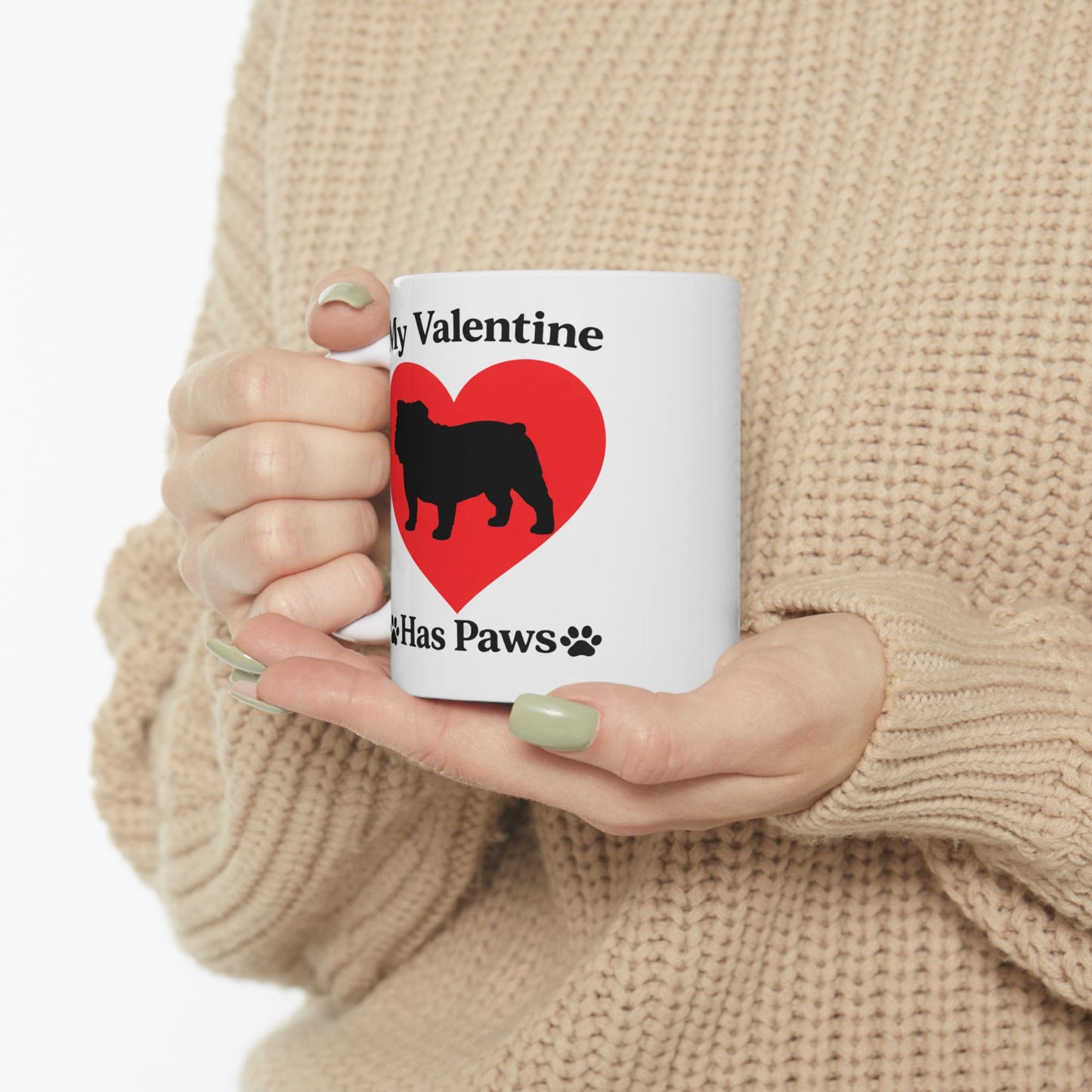 “My Valentine Has Paws” Valentine's Day Dog Ceramic Mug (11oz, 15oz)