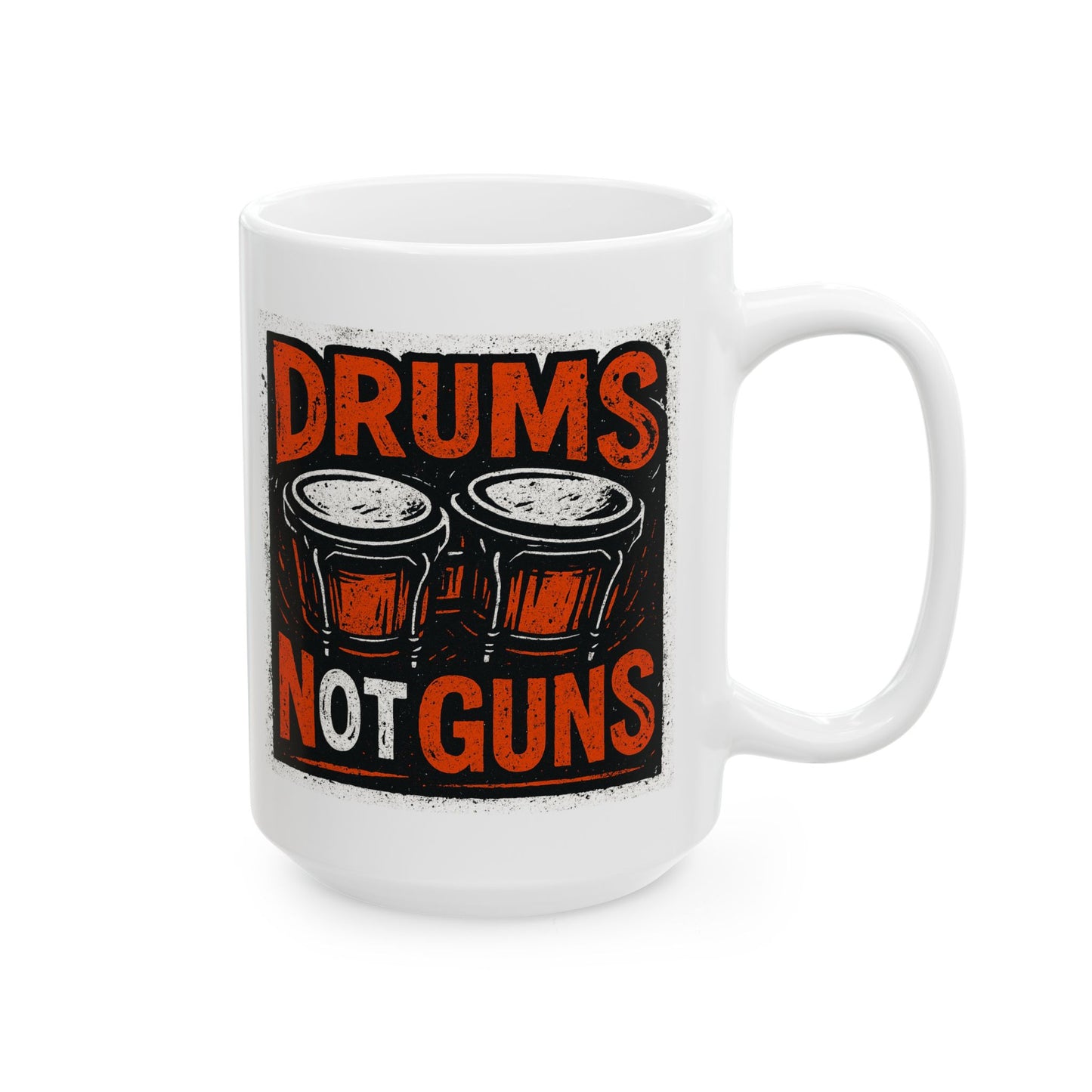 Drums Not Guns Ceramic Mug — "Drums not Guns" Coffee Cup (11oz, 15oz)