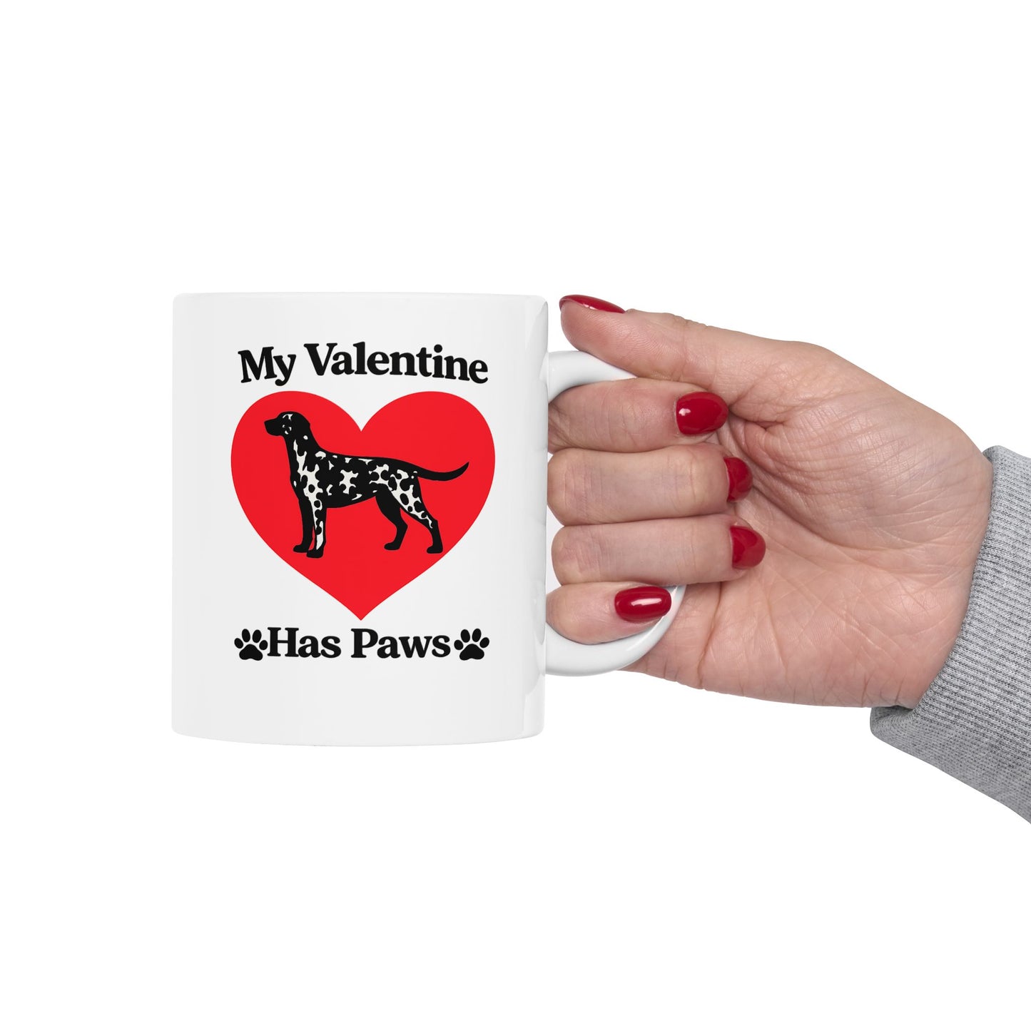 My Valentine Has Paws Dalmation St Valentine's Day dog Cute Pet Lover Coffee Cup (11oz/15oz)