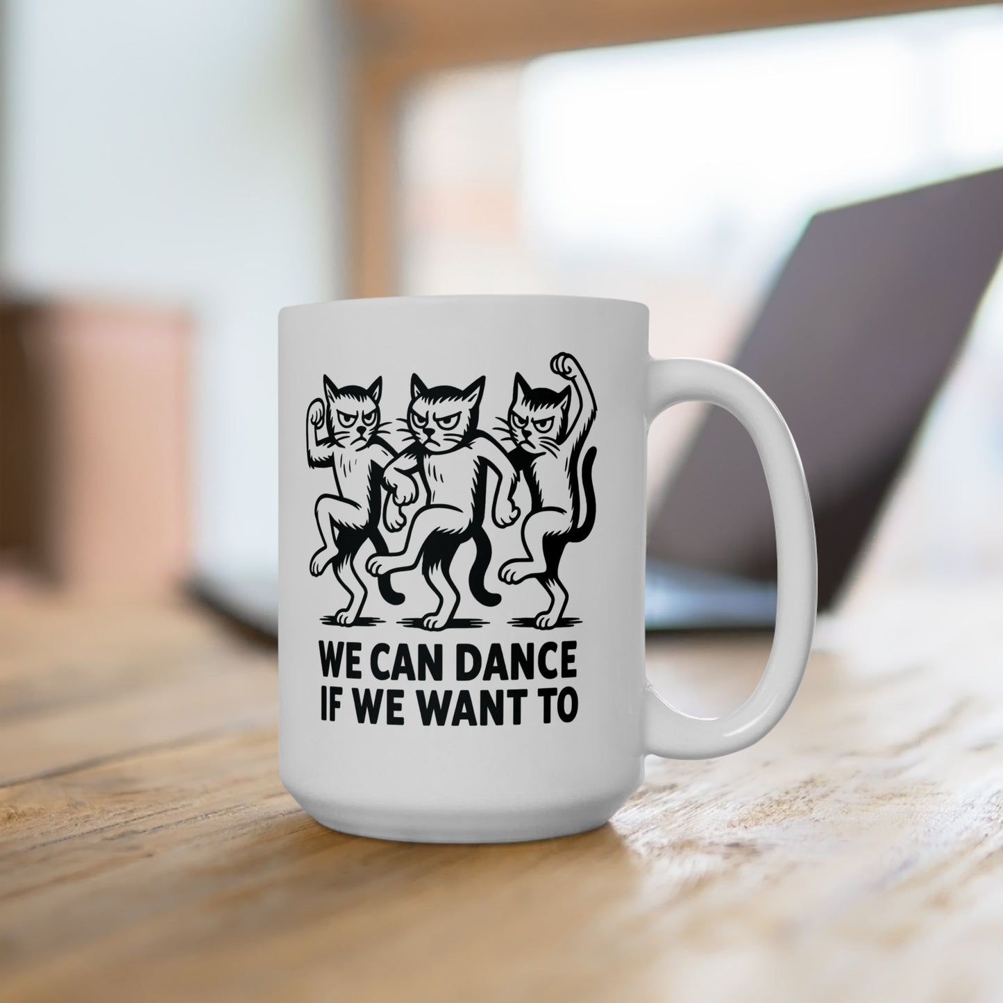 Funny Cat Mug - "We Dance If You Do" Ceramic Coffee Cup (11oz & 15oz)
