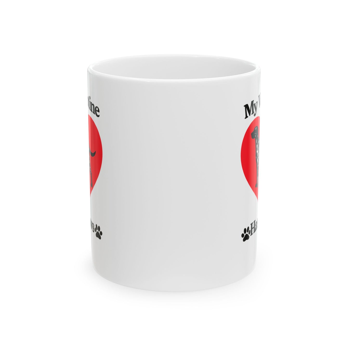 My Valentine Has Paws Dalmation St Valentine's Day dog Cute Pet Lover Coffee Cup (11oz/15oz)