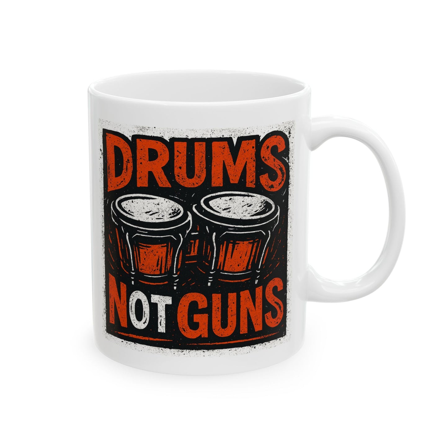 Drums Not Guns Ceramic Mug — "Drums not Guns" Coffee Cup (11oz, 15oz)