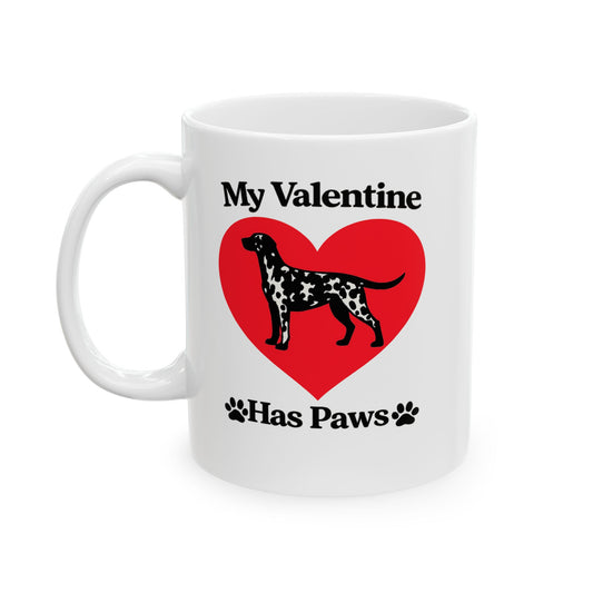 My Valentine Has Paws Dalmation St Valentine's Day dog Cute Pet Lover Coffee Cup (11oz/15oz)