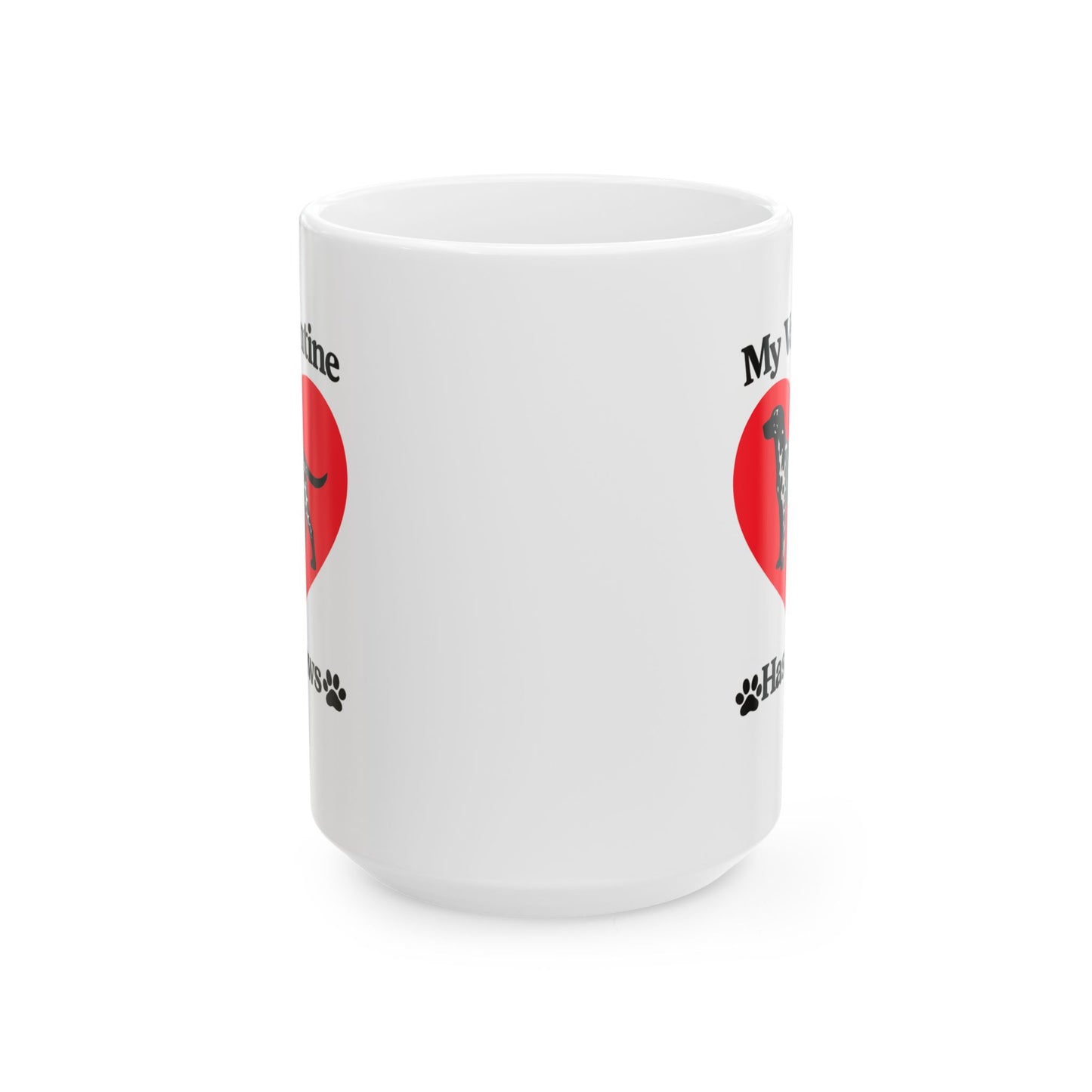 My Valentine Has Paws Dalmation St Valentine's Day dog Cute Pet Lover Coffee Cup (11oz/15oz)